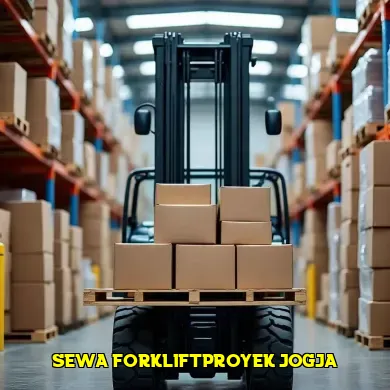 Keunggulan Sewa Forklift Proyek Jogja untuk Kegiatan Konstruksi